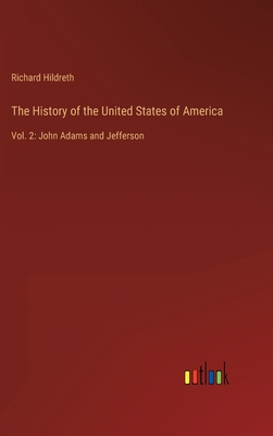 The History of the United States of America: Vo... 3368124935 Book Cover