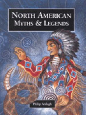 North American Myths and Legends (Myths & Legen... 1855618451 Book Cover