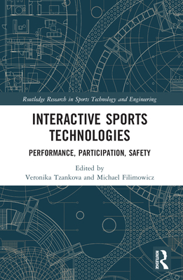 Interactive Sports Technologies: Performance, P... 1032070498 Book Cover