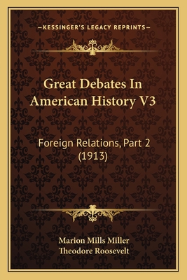 Great Debates In American History V3: Foreign R... 1165942542 Book Cover