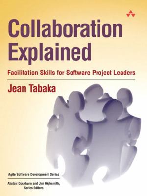 Collaboration Explained: Facilitation Skills fo... 0321268776 Book Cover