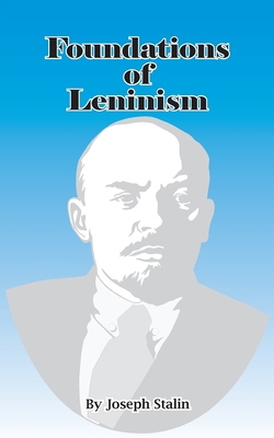 Foundations of Leninism 0898752124 Book Cover