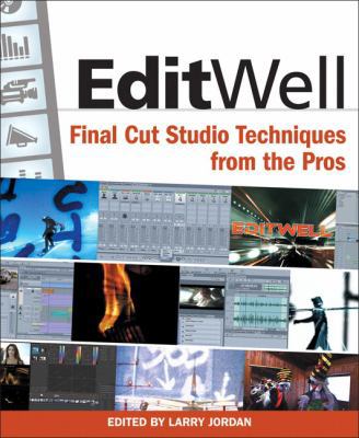 Edit Well: Final Cut Studio Techniques from the... 0321612183 Book Cover