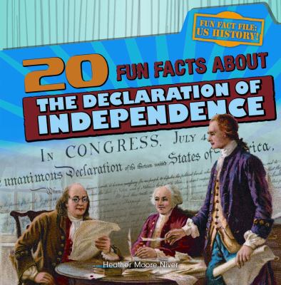 20 Fun Facts about the Declaration of Independence 1433991837 Book Cover