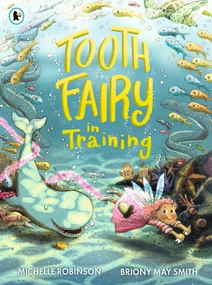 Tooth Fairy in Training 140639095X Book Cover
