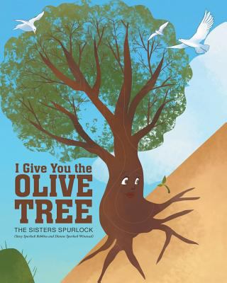 I Give You the Olive Tree 1635756146 Book Cover