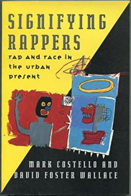 Signifying Rappers: Rap and Race in the Urban P... 0880012552 Book Cover