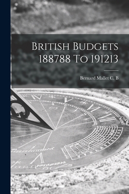 British Budgets 188788 To 191213 1015370063 Book Cover