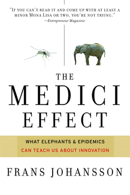 The Medici Effect: What Elephants and Epidemics... B00BQ431XC Book Cover