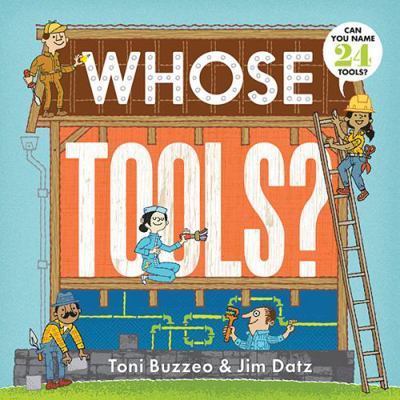 Whose Tools? (a Guess-The-Job Book) 1419714317 Book Cover