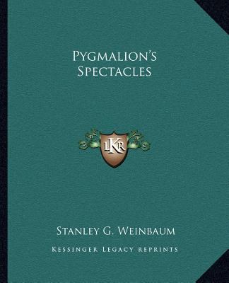 Pygmalion's Spectacles 116268125X Book Cover