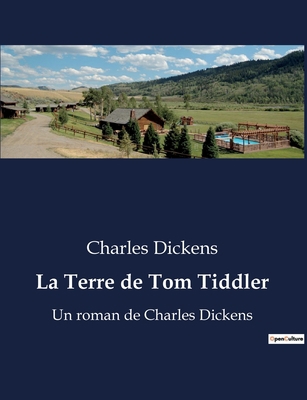 La Terre de Tom Tiddler: Les illusions et réali... [French] B0BY4KT7J3 Book Cover
