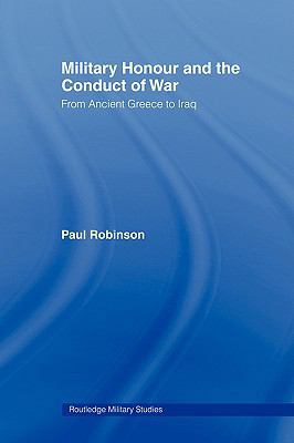 Military Honour and the Conduct of War: From An... 0415545099 Book Cover