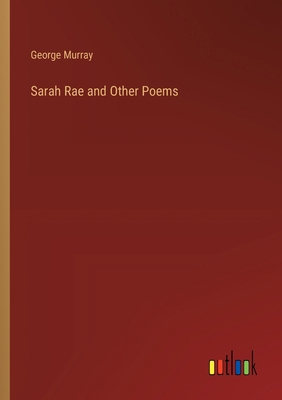 Sarah Rae and Other Poems 3385400546 Book Cover