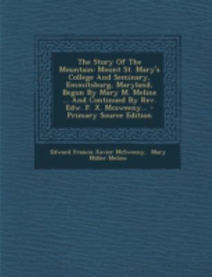 The Story of the Mountain: Mount St. Mary's Col... 1293682470 Book Cover