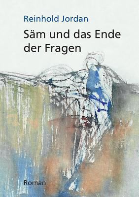 Säm und das Ende der Fragen [German] 3734777348 Book Cover