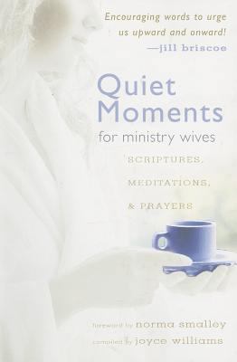 Quiet Moments for Ministry Wives: Scriptures, M... 0834122618 Book Cover