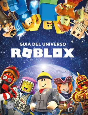 Roblox: Guía del Universo Roblox / Inside the W... [Spanish] 841746042X Book Cover