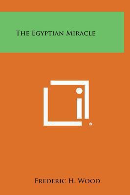 The Egyptian Miracle 1258930641 Book Cover