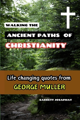 Walking the Ancient Paths of Christianity: Life... B0CP8SB78K Book Cover