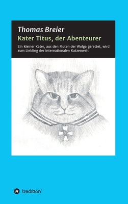 Kater Titus, der Abenteurer: Ein kleiner Kater,... [German] 3347156803 Book Cover