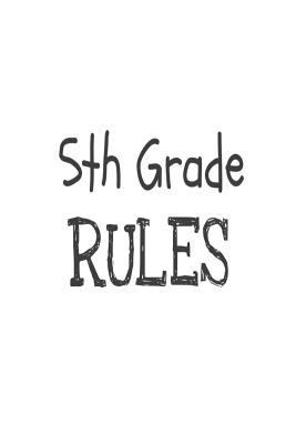 5th Grade Rules: Funny Fifth Grade Back To Scho... 1721634568 Book Cover