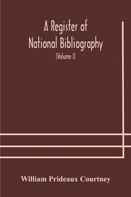 A register of national bibliography, with a sel... 9354179037 Book Cover