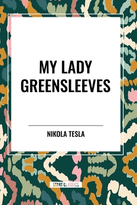 My Lady Greensleeves B0D48BCNM7 Book Cover
