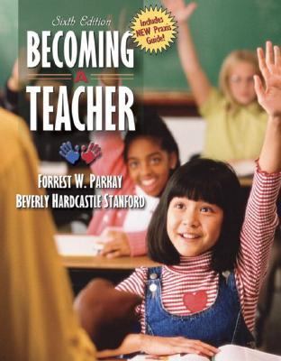 Becoming a Teacher, Sixth Edition 020538854X Book Cover