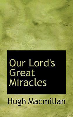 Our Lord's Great Miracles 1116494914 Book Cover