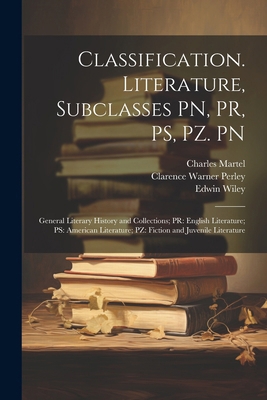 Classification. Literature, Subclasses PN, PR, ... 1022458965 Book Cover