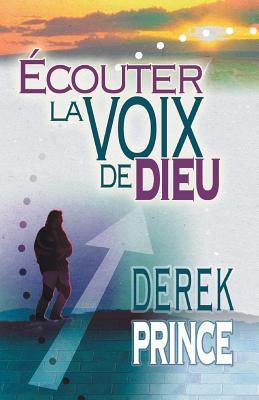 Hearing God's Voice - FRENCH [French] 1782630791 Book Cover