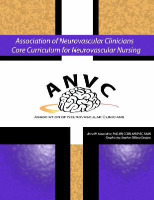 Spiral-bound Association of Neurovascular Clinicians Core Curriculum for Neurovascular Nursing Book