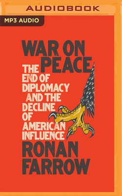 War on Peace: The End of Diplomacy and the Decl... 1978651384 Book Cover