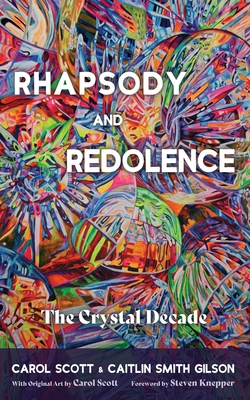 Rhapsody and Redolence: The Crystal Decade B0D21S9X98 Book Cover