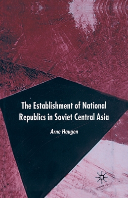 The Establishment of National Republics in Cent... 1349512435 Book Cover