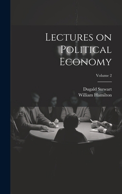 Lectures on Political Economy; Volume 2 1019904550 Book Cover
