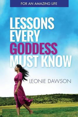 Lessons Every Goddess Must Know: A Sacred Playb... 1496067967 Book Cover