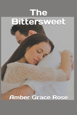 The Bittersweet B08GVD79HY Book Cover