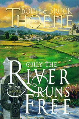 Only the River Runs Free 0785280677 Book Cover