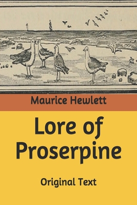 Lore of Proserpine: Original Text B087629N7P Book Cover