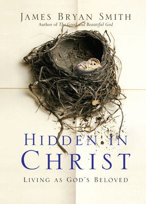 Hidden in Christ: Living as God's Beloved 0830835814 Book Cover