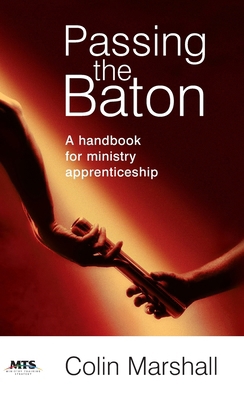 Passing the Baton: A handbook for ministry appr... 1922980404 Book Cover