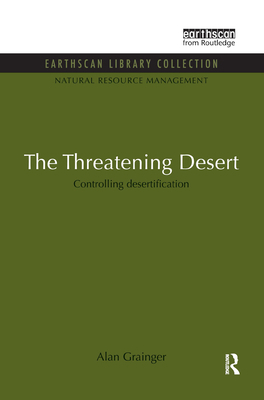 The Threatening Desert: Controlling desertifica... 1849710147 Book Cover