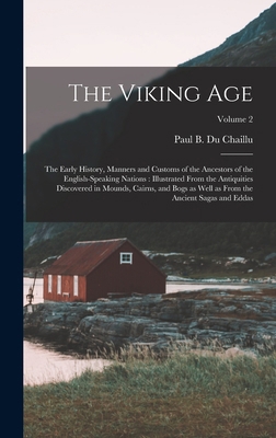 The Viking Age: The Early History, Manners and ... 1016907036 Book Cover