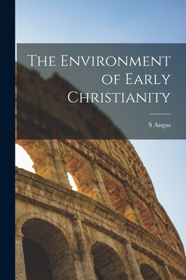 The Environment of Early Christianity 1016030339 Book Cover