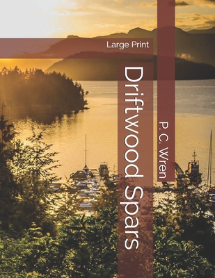 Driftwood Spars: Large Print 1700424866 Book Cover