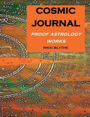 Cosmic Journal: Proof Astrology Works 1916434509 Book Cover