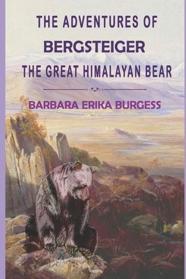 The Adventures of Bergsteiger the Great Himalay... B0857CFX6C Book Cover