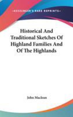 Historical And Traditional Sketches Of Highland... 0548346194 Book Cover